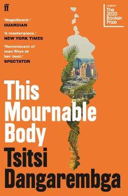 Tsitsi Dangarembga | This Mournable Body | 9780571355525 | Daunt Books