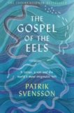 Patrik Svensson | The Gospel of the Eels | 9781529030686 | Daunt Books