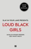 Yomi Adegoke and Elizabeth Uviebinene | Loud Black Girls: 20 Black Women Writers Ask What's Next? | 9780008342616 | Daunt Books