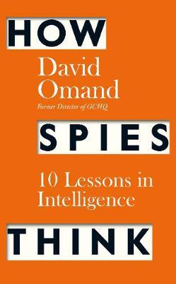 David Omand | How Spies Think | 9780241385180 | Daunt Books