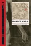 Dr Drew Gray | Murder Maps: Crime Scense Revisited | 9780500252451 | Daunt Books