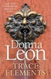Donna Leon | Trace Elements | 9781787465121 | Daunt Books