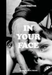 Paul Trevor | In Your Face | 9781910566800 | Daunt Books
