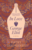 Kathy O'Shaughnessy | In Love with George Eliot | 9781912854752 | Daunt Books