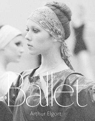 Arthur Elgort | Ballet | 9783958291911 | Daunt Books