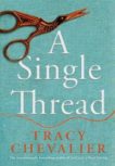 Tracy Chevalier | A Single Thread | 9780008153847 | Daunt Books