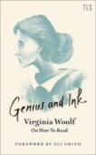 Virginia Woolf | Genius and Ink: Virginia Woolf on How to Read | 9780008361884 | Daunt Books