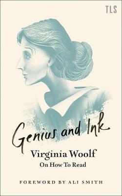 Genius and Ink: Virginia Woolf On How To Read