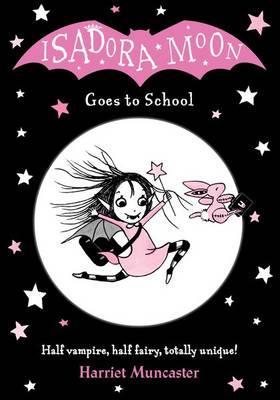 Harriet Muncaster | Isadora Moon Goes to School | 9780192744319 | Daunt Books