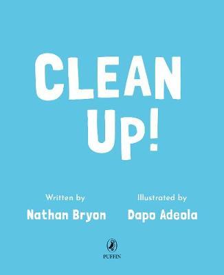 Nathan Bryon and Dapo Adeola | Clean Up | 9780241345894 | Daunt Books
