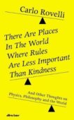 Carlo Rovelli | There are Places in the World Where Rules are Less Important than Kindness | 9780241454688 | Daunt Books