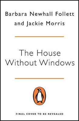 Barbara Newhall Follett | The House Without Windows | 9780241986073 | Daunt Books