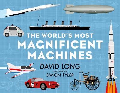 David Long | The World's Most Magnificent Machines | 9780571347186 | Daunt Books