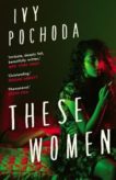 Ivy Pochoda | These Women | 9780571363827 | Daunt Books