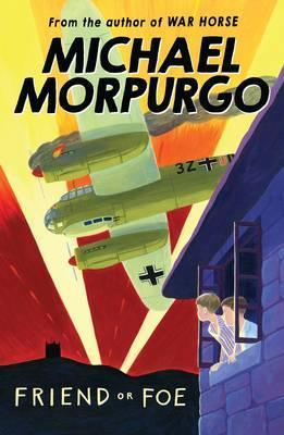 Michael Morpurgo | Friend or Foe | 9781405233378 | Daunt Books