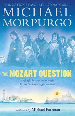 Michael Morpurgo | The Mozart Question | 9781406366396 | Daunt Books