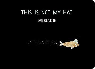 Jon Klassen | This Is Not My Hat (board book) | 9781406390735 | Daunt Books