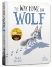 Rachel Bright | The Way Home for Wolf Board Book | 9781408359501 | Daunt Books