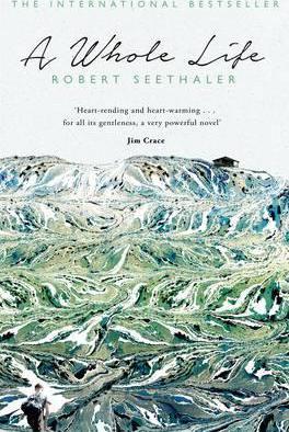 Robert Seethaler | A Whole Life | 9781447283904 | Daunt Books