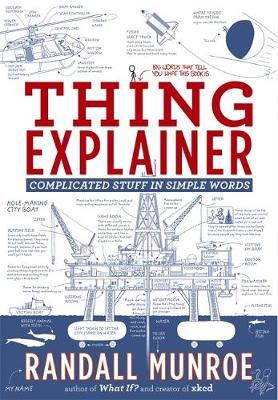 Randall Munroe | Thing Explainer | 9781473637313 | Daunt Books