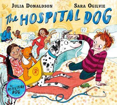 Julia Donaldson | Hospital Dog | 9781509868315 | Daunt Books