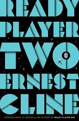Ernest Cline | Ready Player 2 | 9781780897431 | Daunt Books