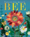 Patricia Hegarty | Bee: Nature's Tiny Miracle | 9781788816281 | Daunt Books