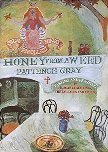 Honey From a Weed: Fasting and Feasting in Tuscany, Catalonia, the Cyclades and Apulia
