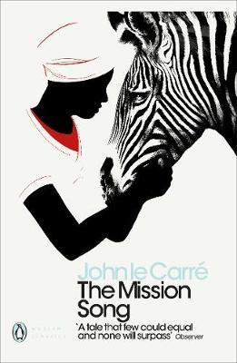 John le Carre | The Mission Song | 9780241322390 | Daunt Books