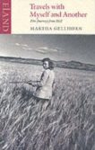 Martha Gellhorn | Travels with Myself and Another | 9780907871774 | Daunt Books