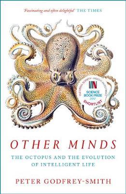 Peter Godfrey-Smith | Other Minds: The Octopus and the Evolution of Intelligent Life | 9780008226299 | Daunt Books