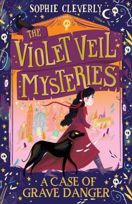 A Case of Grave Danger  – The Violet Veil Mysteries