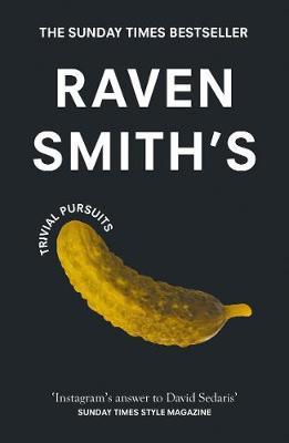Raven Smith | Raven Smith's Trivial Pursuits | 9780008339999 | Daunt Books