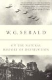 WG Sebald | On the Natural History of Destruction | 9780375756573 | Daunt Books