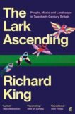 Richard King | The Lark Ascending: The Music of the British Landscape | 9780571338801 | Daunt Books