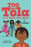 Atinuke | Too Small Tola and the Three Fine Girls | 9781406388923 | Daunt Books