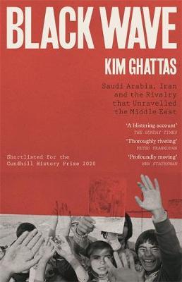 Kim Ghattas | Black Wave: Saudi Arabia