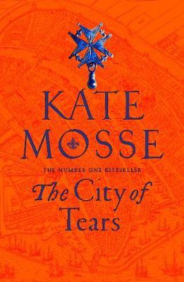 Kate Mosse | The City of Tears | 9781509806874 | Daunt Books