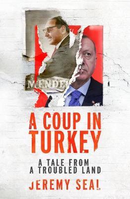 Jeremy Seal | A Coup in Turkey | 9781784741754 | Daunt Books