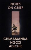 Chimamanda Ngozi Adichie | Notes on Grief | 9780008470302 | Daunt Books