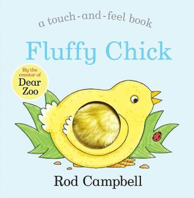 Rod Campbell | Fluffy Chick | 9781529045765 | Daunt Books