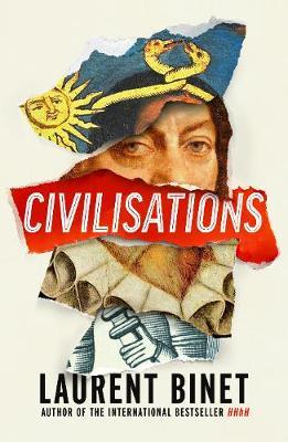 Laurent Binet | Civilisations | 9781787302297 | Daunt Books