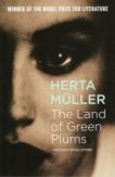 Herta Muller | The Land of Green Plums | 9781862072602 | Daunt Books