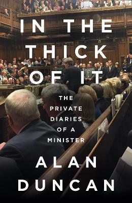 Alan Duncan | In the Thick of It | 9780008422264 | Daunt Books