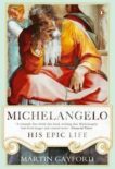 Martin Gayford | Michaelangelo: His Epic Life | 9780241299425 | Daunt Books