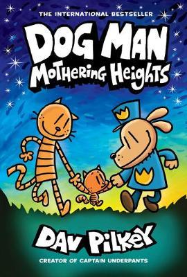 Dav Pilkey | Dog Man 10: Mothering Heights | 9781338680454 | Daunt Books