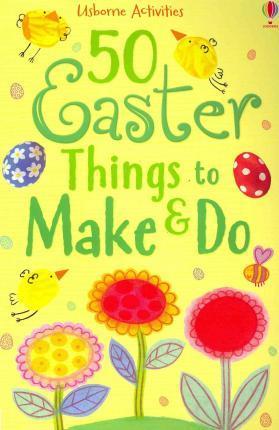 50 Easter Things To Make and Do