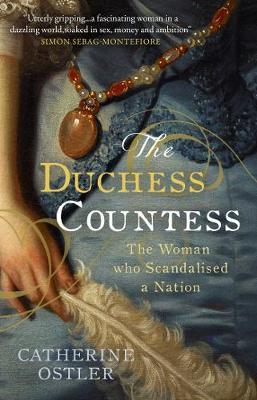 Catherine Ostler | The Duchess Countess | 9781471172564 | Daunt Books