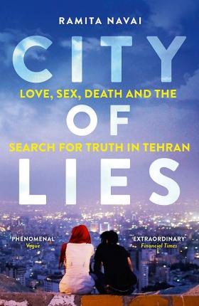 Ramita Navai | City of Lies | 9781780225128 | Daunt Books