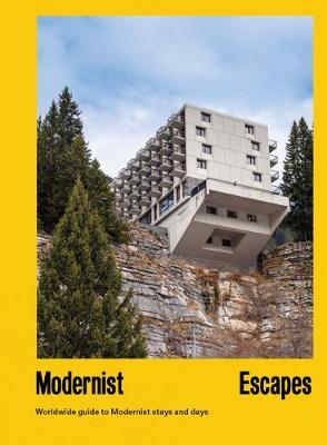 Stefi Orazi | Modernist Escapes: An Architectural Travel Guide | 9783791386348 | Daunt Books